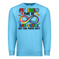 My Child May Be Non Verbal But This Mama Ain's Premium Sweatshirt | Teevron