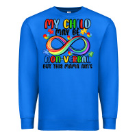 True Royal my child may be non verbal but this mama ain's Premium Sweatshirt - JahusDesignShop