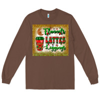 Chestnut flannels lattes leggings tumbler Long Sleeve Tee - BundleAndBundleShop