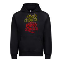 Black bad choices make good stories Urban Hoodie - linhVisuals