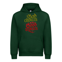 Forest Green bad choices make good stories Urban Hoodie - linhVisuals