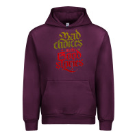 Mauve Wine bad choices make good stories Urban Hoodie - linhVisuals