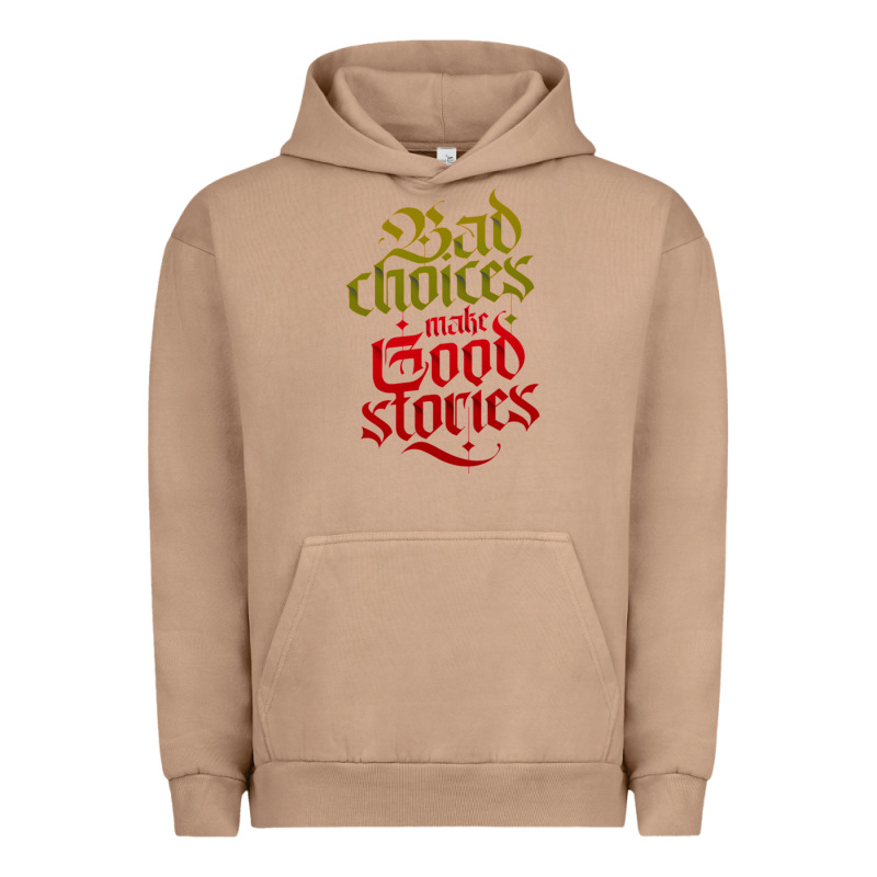 Bad Choices Make Good Stories Urban Hoodie by linhVisuals | Teevron