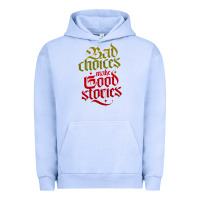 Pigment Grape Ice bad choices make good stories Urban Hoodie - linhVisuals