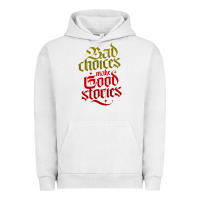Pigment Lunar Rock bad choices make good stories Urban Hoodie - linhVisuals