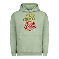 Pigment Oil Green bad choices make good stories Urban Hoodie - linhVisuals