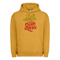 Pigment Peanut Butter bad choices make good stories Urban Hoodie - linhVisuals