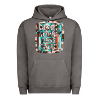 More Howdy Less Hate Urban Hoodie | Teevron