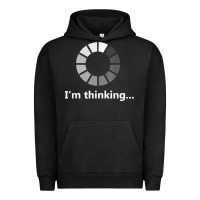 Pigment Black funny programmer i'm thinking t shirt Urban Hoodie - linhVisuals