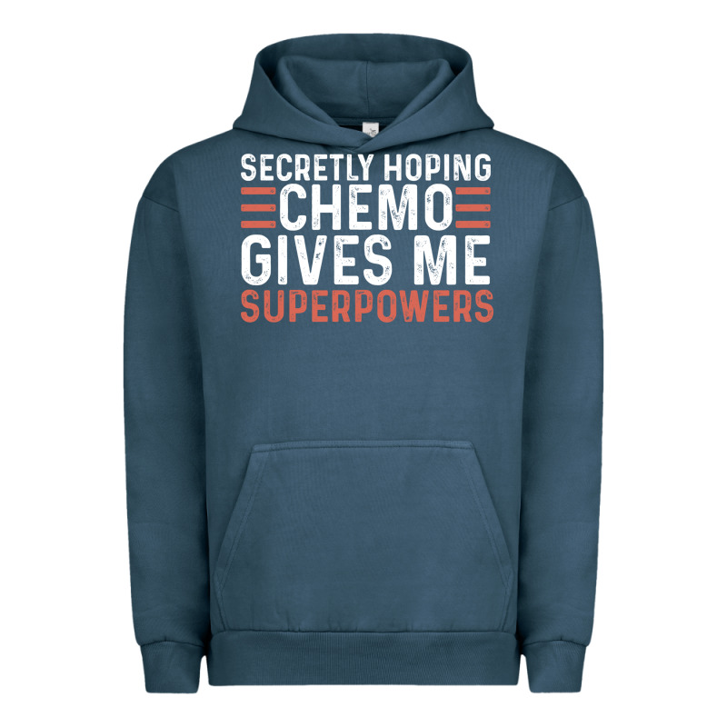 Secretly Hoping Chemo Gives Me Superpowers Cancer Awareness Gifts Urban Hoodie by linhVisuals | Teevron