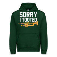 Forest Green sorry i tooted funny trumpet player pun gift sarcastic humor quote Urban Hoodie - linhVisuals