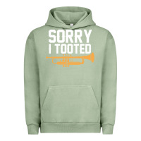 Pigment Oil Green sorry i tooted funny trumpet player pun gift sarcastic humor quote Urban Hoodie - linhVisuals