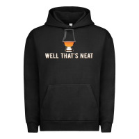 That's Neat Whiskey Funny Saying Urban Hoodie | Teevron