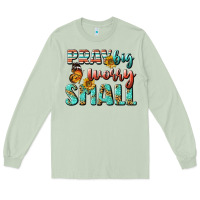 Matcha pray big worry small Long Sleeve Tee - BundleAndBundleShop