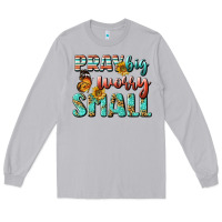 Moon Dust pray big worry small Long Sleeve Tee - BundleAndBundleShop