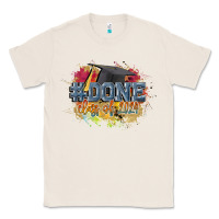 Natural #done class of 2024 Classic Tee - CowGirlArtShop