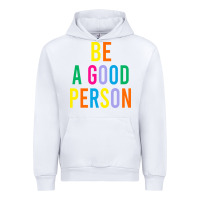 White Be A Good Person Urban Hoodie - linhVisuals