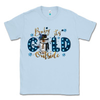 Dusty Blue baby its cold outside Classic Tee - CowGirlArtShop