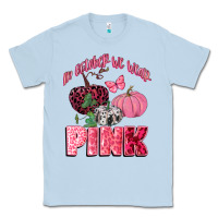 Dusty Blue in october we wear pink Classic Tee - CowGirlArtShop