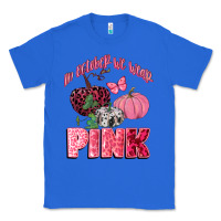 True Royal in october we wear pink Classic Tee - CowGirlArtShop