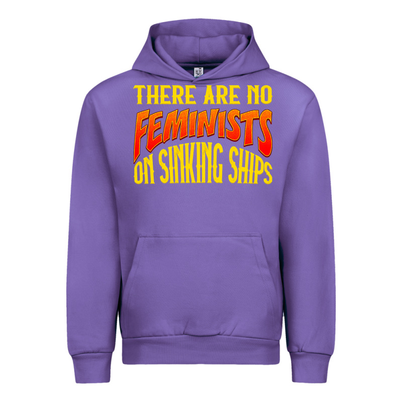 Anti Feminist There Are No Feminists Urban Hoodie by linhVisuals | Teevron