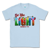 Dusty Blue be the light matthew 5 14 Classic Tee - CowGirlArtShop