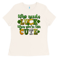 Bone Who needs luck when you're this cute St. Patrick's Ladies Tee - CowGirlArtShop