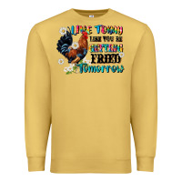Antique Gold live today like fried tomorrow Premium Sweatshirt - JahusDesignShop
