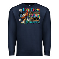 Navy live today like fried tomorrow Premium Sweatshirt - JahusDesignShop