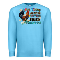 Ocean Blue live today like fried tomorrow Premium Sweatshirt - JahusDesignShop