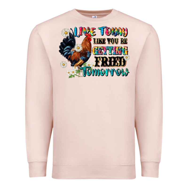 Live Today Like Fried Tomorrow Premium Sweatshirt by JahusDesignShop | Teevron