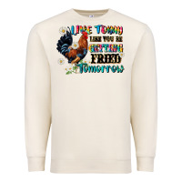 Sandshell live today like fried tomorrow Premium Sweatshirt - JahusDesignShop