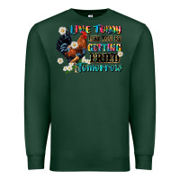 Sports Green live today like fried tomorrow Premium Sweatshirt - JahusDesignShop