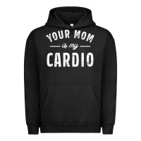 Pigment Black your mom is my cardio Urban Hoodie - linhVisuals