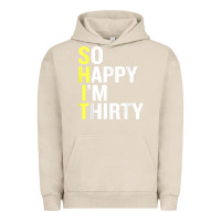 Pigment French Oak so happy i'm thirty 30 year old funny 30th birthday t shirt Urban Hoodie - linhVisuals