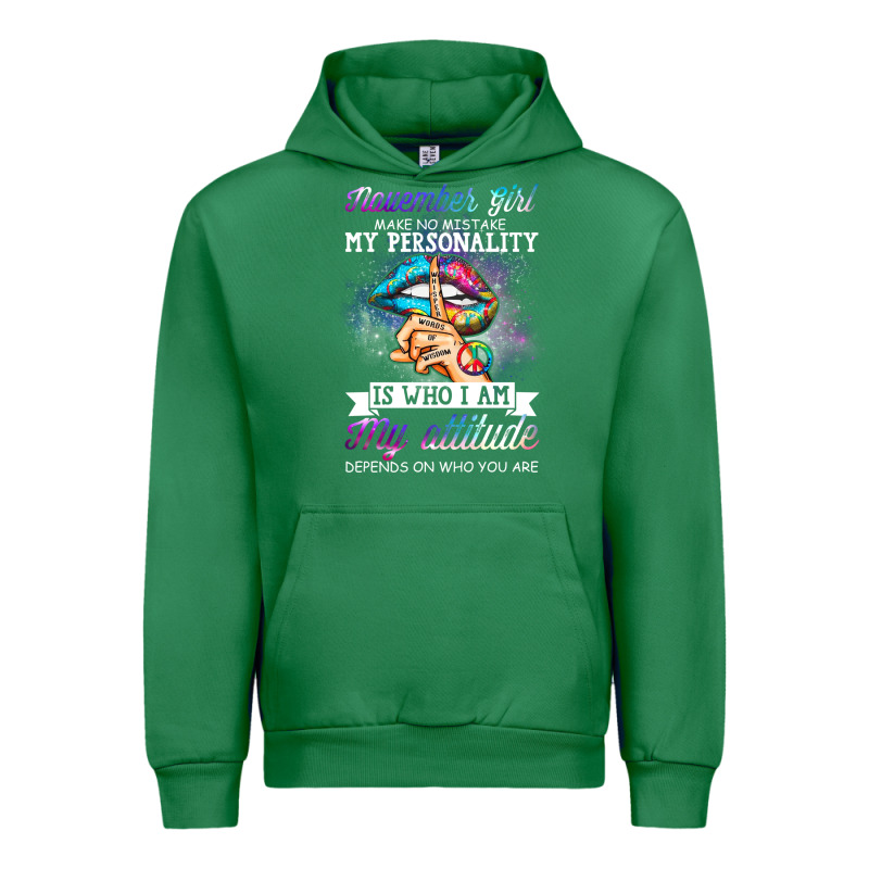 November Girl Make No Mistake My Personality Funny Urban Hoodie by linhVisuals | Teevron