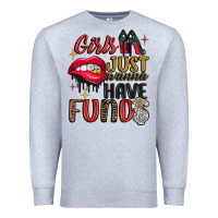 Heather Grey girls just wanna have funds Premium Sweatshirt - JahusDesignShop