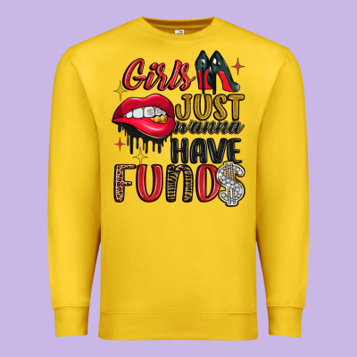 Girls Just Wanna Have Funds Premium Sweatshirt Designed By Jahusdesignshop