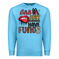 Ocean Blue girls just wanna have funds Premium Sweatshirt - JahusDesignShop
