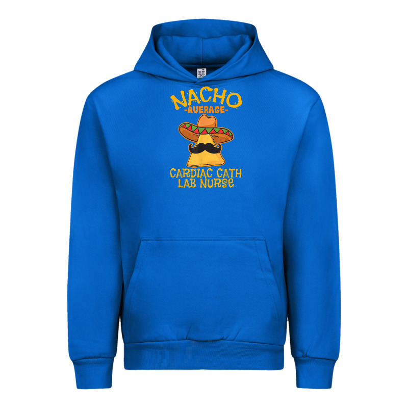 Nacho Average Cardiac Cath Lab Nurse Cinco De Mayo Mexican Urban Hoodie by linhVisuals | Teevron