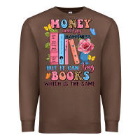 Chestnut money can't buy happiness but it can buy books whi Premium Sweatshirt - JahusDesignShop