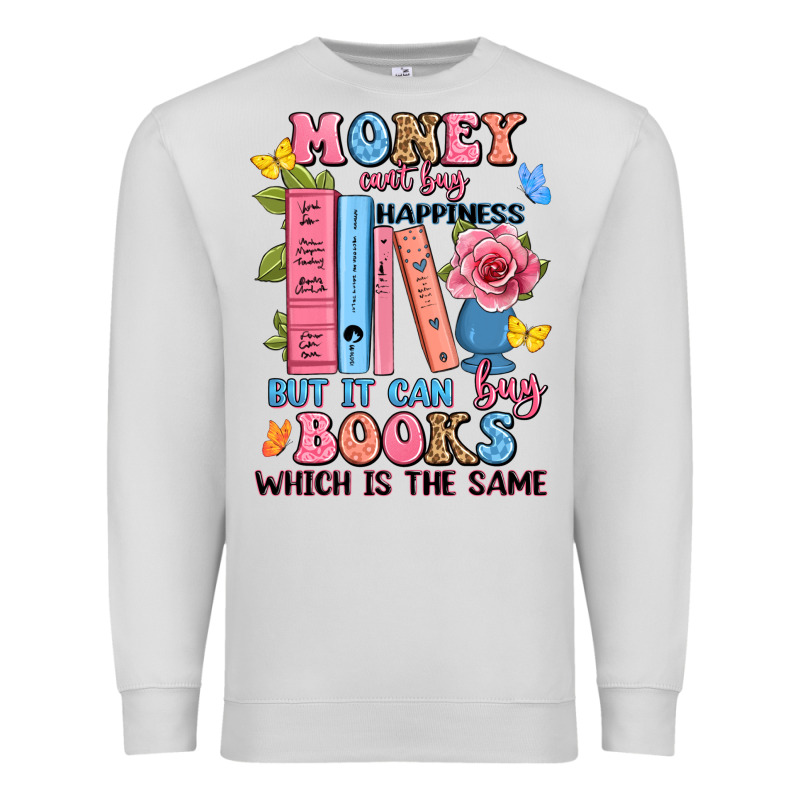 Money Can't Buy Happiness But It Can Buy Books Whi Premium Sweatshirt by JahusDesignShop | Teevron