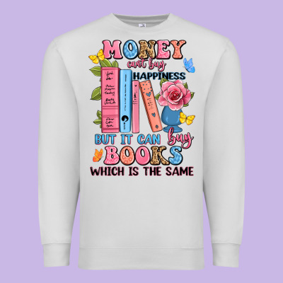 Money Can't Buy Happiness But It Can Buy Books Whi Premium Sweatshirt Designed By Jahusdesignshop