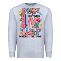 Heather Grey money can't buy happiness but it can buy books whi Premium Sweatshirt - JahusDesignShop