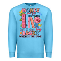 Ocean Blue money can't buy happiness but it can buy books whi Premium Sweatshirt - JahusDesignShop