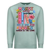 Seafoam money can't buy happiness but it can buy books whi Premium Sweatshirt - JahusDesignShop