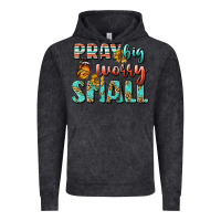 Vintage Black pray big worry small Vintage Hoodie - BundleAndBundleShop