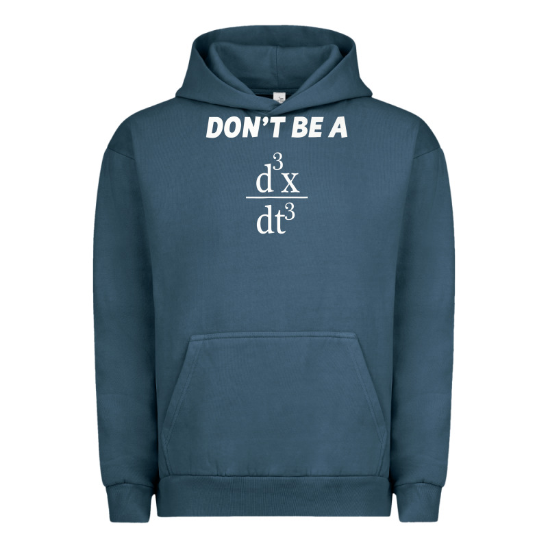 Don't Be A Jerk Funny Math   Scholar Teacher Nerd Physics Premium Urban Hoodie by linhVisuals | Teevron
