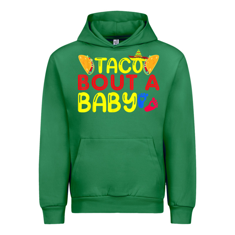 Taco Bout A Baby Pregnancy Announcement Cinco De Mayo Party T Shirt Urban Hoodie by linhVisuals | Teevron