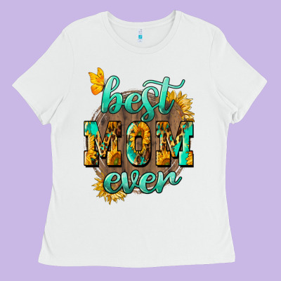 Best Mom Ever Mother's Day Ladies Tee Designed By Howdyjamesfarm